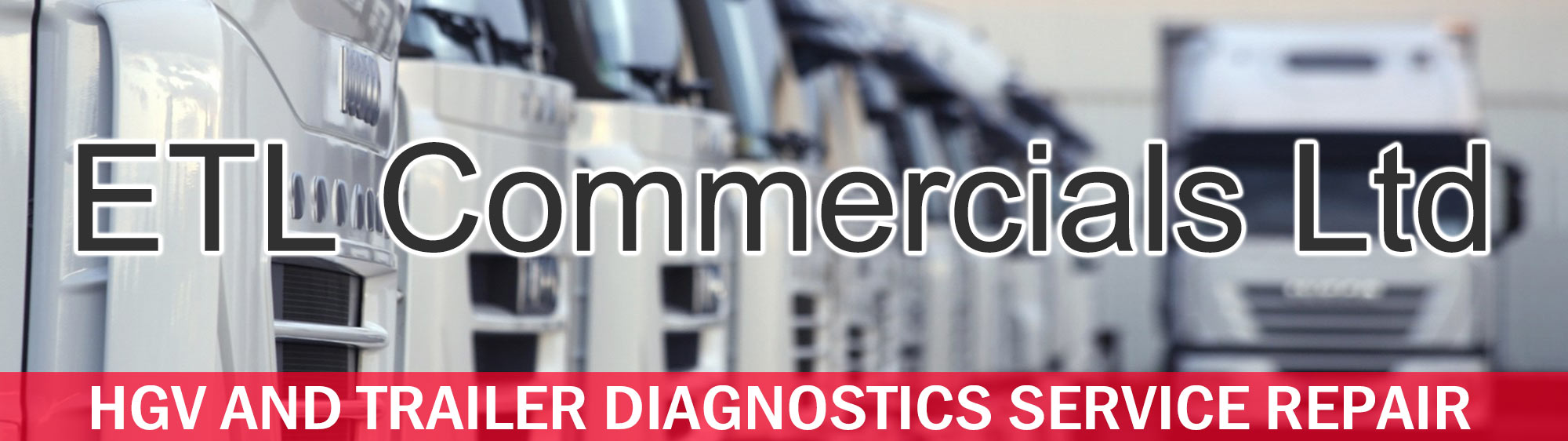 Services - ETL Commercials Ltd - HGV and Trailer Diagnostics Service Repair